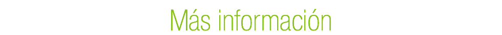 Más información